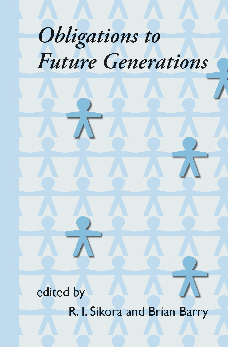 Obligations to Future Generations (The White Horse Press, 2012)