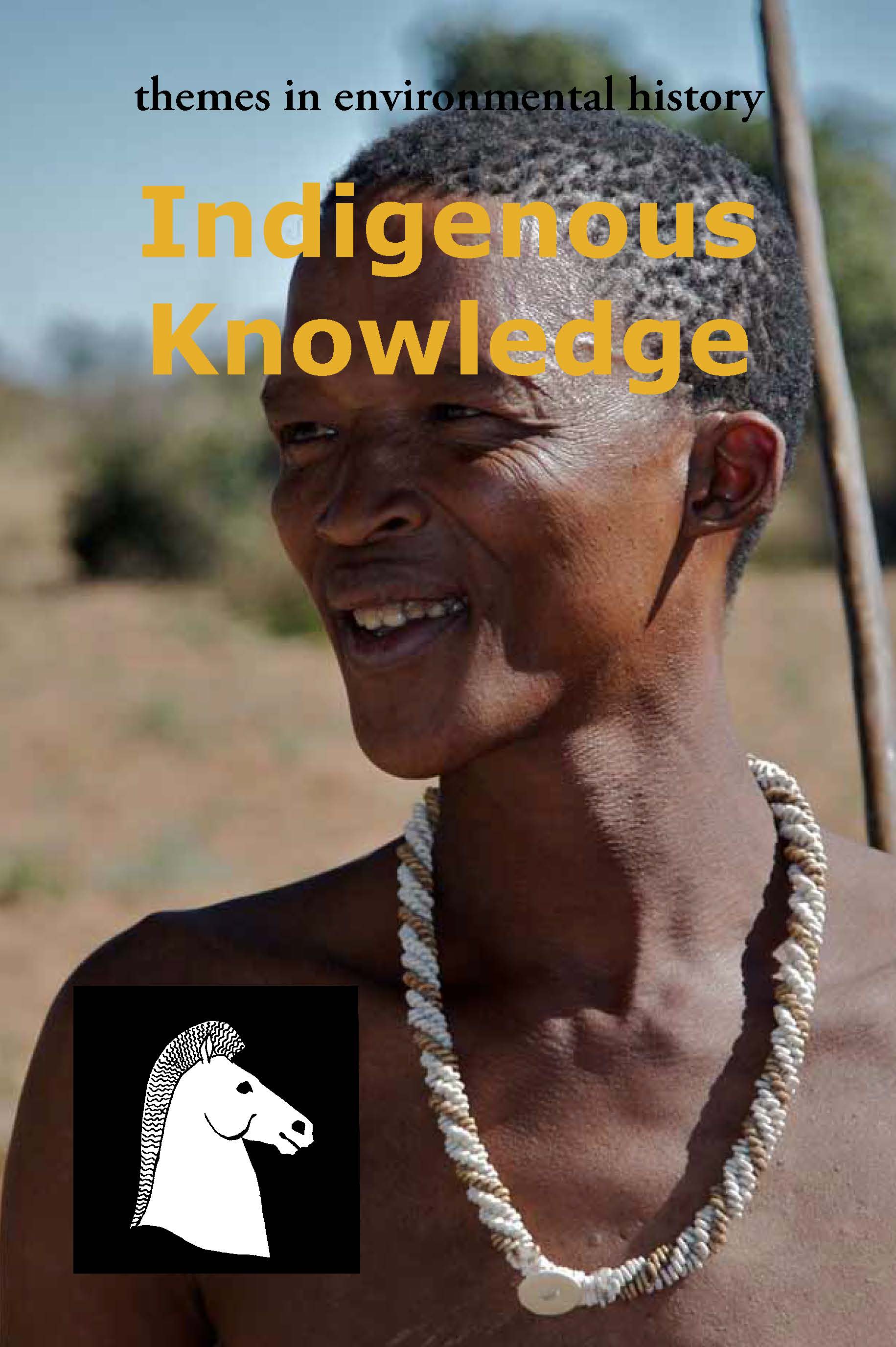 Indigenous Knowledge (The White Horse Press, 2012)