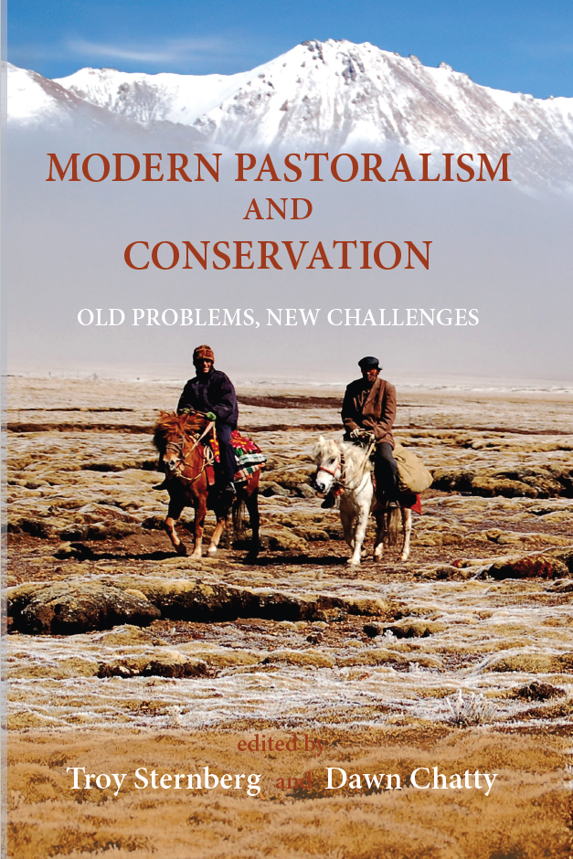 Modern Pastoralism and Conservation: Old Problems, New Challenges (The White Horse Press, 2013)