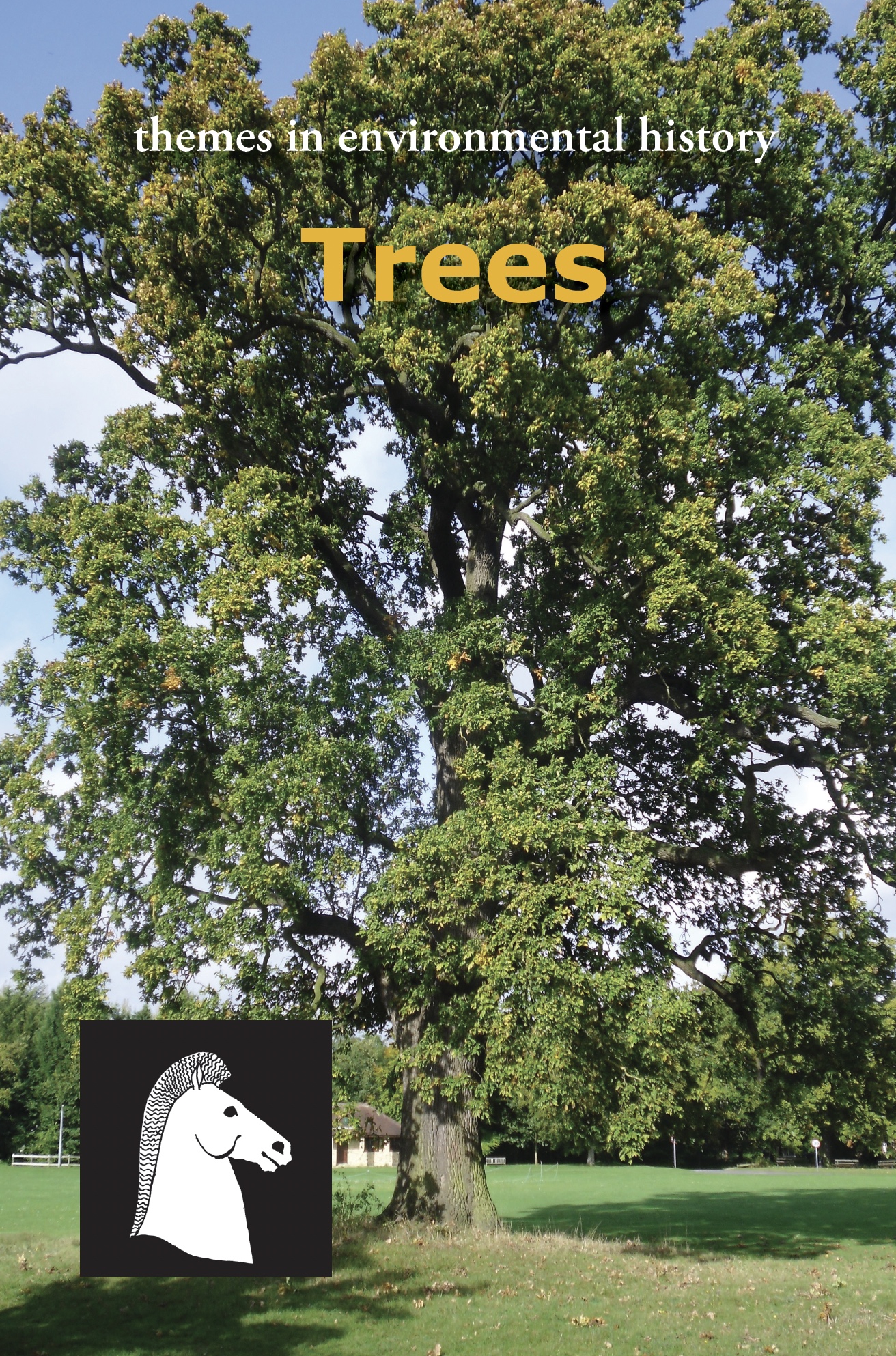 Trees (The White Horse Press, 2015)